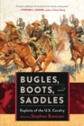 Image for Bugles, Boots, and Saddles: Exploits of the U.S. Cavalry