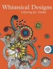 Image for Whimsical Designs: Coloring for Artists