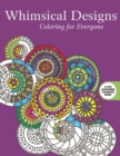 Image for Whimsical Designs: Coloring for Everyone