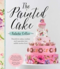 Image for Painted Cake: Transform Cakes, Cookies, and Cupcakes Into Edible Works of Art
