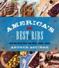 Image for America&#39;s best ribs: 100 recipes for the best ribs ever