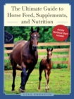 Image for The ultimate guide to horse feed, supplements, and nutrition