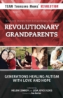 Image for Revolutionary grandparents: generations healing autism with love and hope