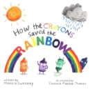 Image for How the crayons saved the rainbow