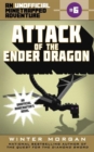Image for Attack of the Ender Dragon : An Unofficial Minetrapped Adventure, #6
