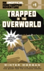 Image for Trapped in the overworld : 1