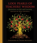 Image for 1,001 pearls of teachers&#39; wisdom  : quotations on life and learning