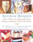 Image for Austrian Desserts : More Than 400 Recipes for Cakes, Pastries, Strudels, Tortes, and Candies