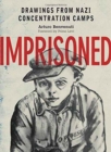 Image for Imprisoned : Drawings from Nazi Concentration Camps