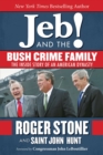 Image for Jeb! and the Bush Crime Family: The Inside Story of an American Dynasty