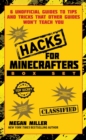 Image for Hacks for Minecrafters Box Set : 6 Unofficial Guides to Tips and Tricks That Other Guides Won&#39;t Teach You