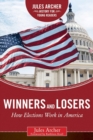 Image for Winners and Losers: How Elections Work in America