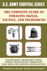 Image for The Complete U.S. Army Survival Guide to Foraging Skills, Tactics, and Techniques