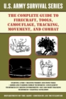 Image for Complete U.s. Army Survival Guide to Firecraft, Tools, Camouflage, Tracking, Movement, and Combat