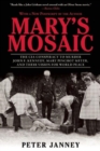 Image for Mary&#39;s Mosaic : The CIA Conspiracy to Murder John F. Kennedy, Mary Pinchot Meyer, and Their Vision for World Peace: Third Edition