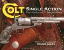 Image for Colt Single Action: From Patersons to Peacemakers