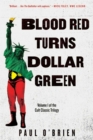 Image for Blood red turns dollar green: a novel