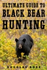 Image for Ultimate Guide to Black Bear Hunting