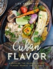 Image for Cuban Flavor : Exploring the Island&#39;s Unique Places, People, and Cuisine