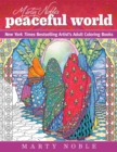 Image for Marty Noble&#39;s Peaceful World : New York Times Bestselling Artists&#39; Adult Coloring Books