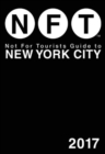 Image for Not For Tourists Guide to New York City 2017