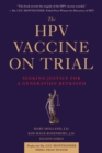 Image for HPV Vaccine On Trial: Seeking Justice for a Generation Betrayed