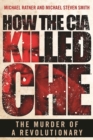 Image for How the CIA Killed Che
