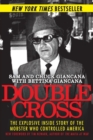 Image for Double Cross : The Explosive Inside Story of the Mobster Who Controlled America