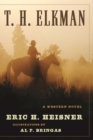 Image for T. H. Elkman: A Western Novel