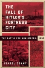 Image for The Fall of Hitler&#39;s Fortress City