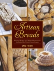 Image for Artisan Breads : Practical Recipes and Detailed Instructions for Baking the World&#39;s Finest Loaves