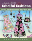 Image for Marjorie Sarnat&#39;s Fanciful Fashions : New York Times Bestselling Artists&#39; Adult Coloring Books