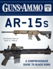 Image for Guns &amp; Ammo Guide to AR-15s: A Comprehensive Guide to Black Guns