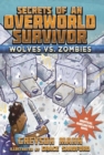 Image for Wolves vs. Zombies : Secrets of an Overworld Survivor, #3