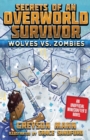 Image for Wolves vs. Zombies : Secrets of an Overworld Survivor, #3