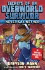 Image for Never Say Nether : Secrets of an Overworld Survivor, #4