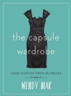 Image for The Capsule Wardrobe : 1,000 Outfits from 30 Pieces