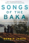 Image for Songs of the Baka and Other Discoveries: Travels After Sixty-five
