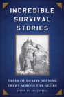 Image for Incredible Survival Stories
