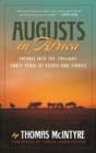 Image for Augusts in Africa: safaris into the twilight : forty years of essays and stories