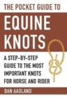 Image for The Pocket Guide to Equine Knots : A Step-by-Step Guide to the Most Important Knots for Horse and Rider