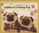 Image for Letters to a Young Pug