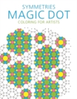 Image for Symmetries: Magic Dot Coloring for Artists