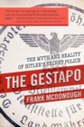 Image for Gestapo: The Myth and Reality of Hitler&#39;s Secret Police