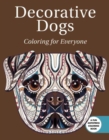 Image for Decorative Dogs: Coloring for Everyone