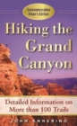 Image for Hiking the Grand Canyon : A Detailed Guide to More Than 100 Trails