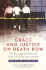 Image for Grace and Justice on Death Row : The Race against Time and Texas to Free an Innocent Man