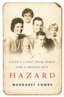 Image for Hazard : A Sister&#39;s Flight from Family and a Broken Boy