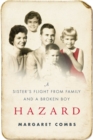 Image for Hazard: A Sister&#39;s Flight from Family and a Broken Boy