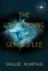 Image for The Unhappening of Genesis Lee